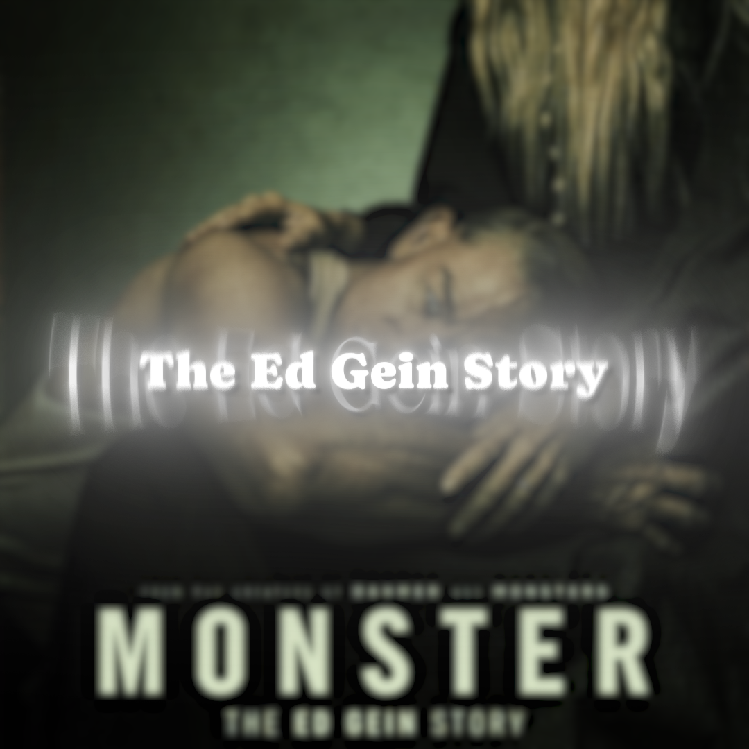 The Ed Gein Story